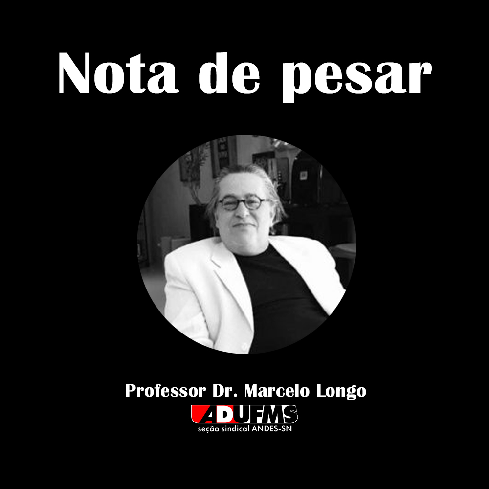 Nota de pesar (pelo falecimento do professor Dr. Marcelo Longo)