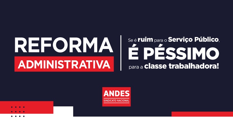 ANDES-SN realiza debate sobre a nova Reforma Administrativa com participação da Adufms